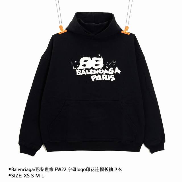 Balenciaga巴黎世家 Fw22 字母logo印花连帽长袖卫衣 Size：Xs S M L 颜色：黑色 穿着方式：连帽 面料：棉 男女同款 款式编号：Xl