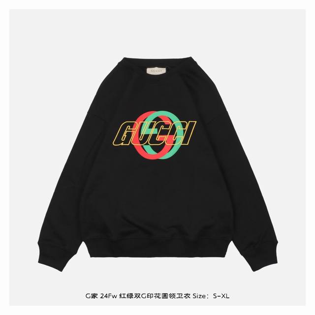 Gucci 古驰 24Fw 红绿双g印花圆领卫衣 面料采用420克重双股大毛圈面料，定制32支螺纹，成衣两遍水洗处理，面料舒适亲肤无异感，定制定染面料，纺织密度