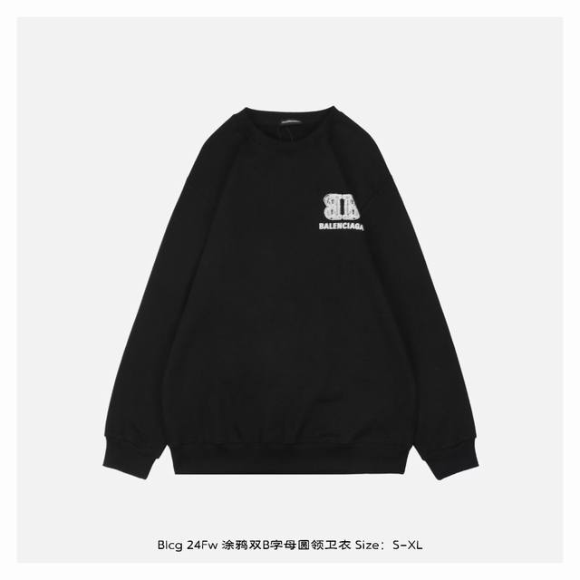 Balenciaga 巴黎世家 24Fw 涂鸦双b字母圆领卫衣 面料采用400克重双股大毛圈面料，定制32支螺纹，成衣两遍水洗处理，面料舒适亲肤无异感，定制定染