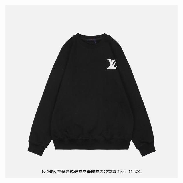 Lv 24Fw 手绘涂鸦老花字母印花圆领卫衣 面料采用420克重双股大毛圈面料，定制32支螺纹，成衣两遍水洗处理，面料舒适亲肤无异感，定制定染面料，纺织密度高，