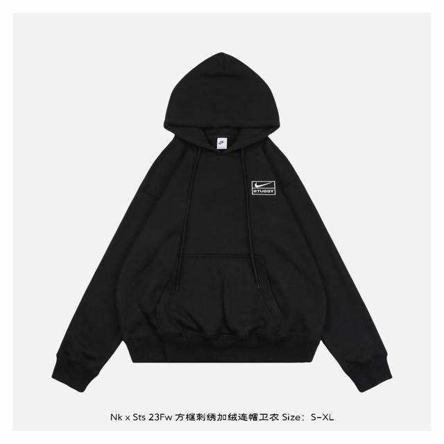 Nike X Stussy联名 23Fw 方框刺绣加绒连帽卫衣 定制原版一致高克重抓绒面料，保暖舒适，Os立体版型连帽设计，版型偏大，进口百达灵刺绣，小标刺绣l