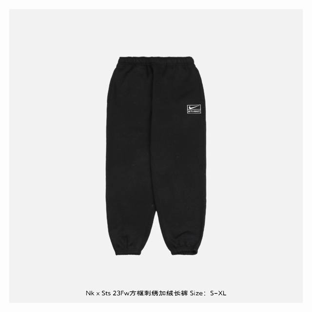 Nike X Stussy联名 23Fw 方框刺绣加绒长裤 定制原版一致高克重抓绒面料，保暖舒适，Os立体版型连帽设计，版型偏大，进口百达灵刺绣，小标刺绣log