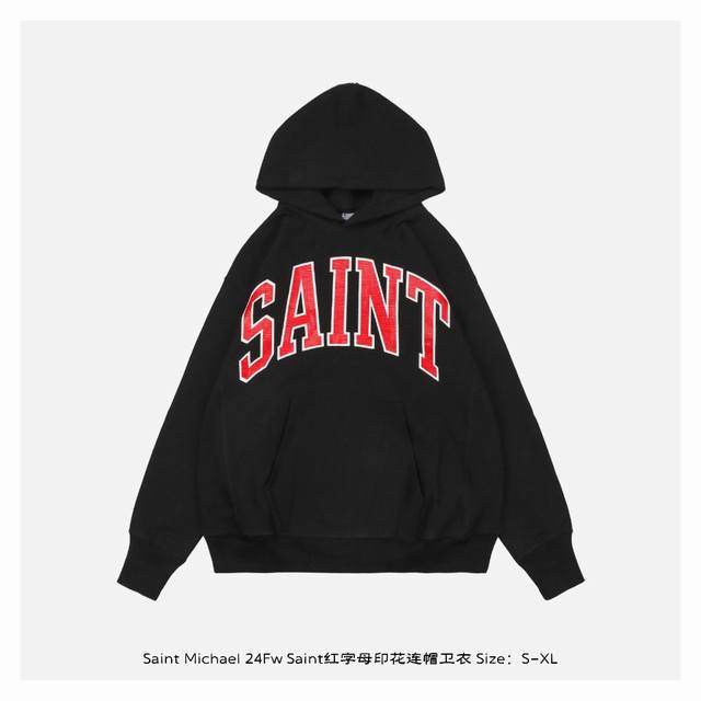 Saint Michael 24Fw Saint红字母印花连帽卫衣 面料选用480G100%纯棉16织双纱内里加绒长绒棉卫衣布面料，成衣水洗后面料克重增加到50