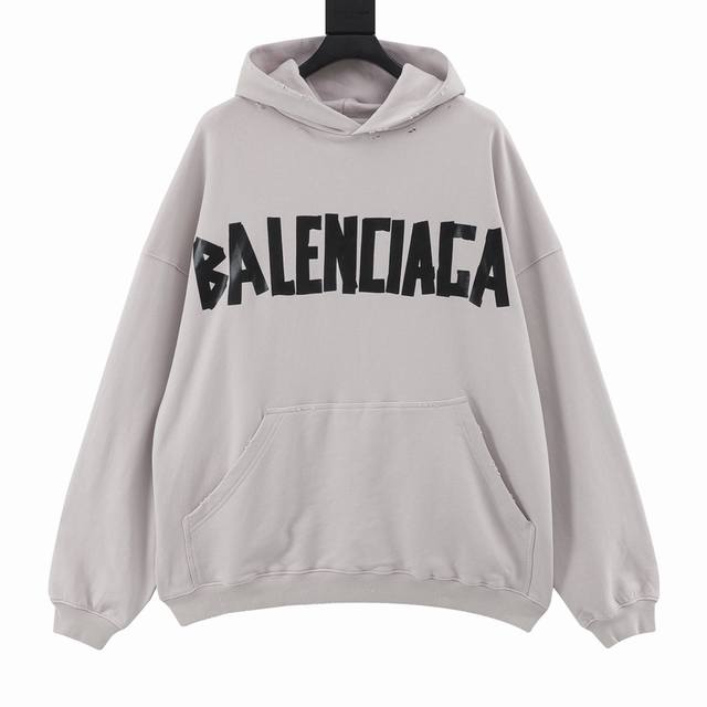 Balenciaga 巴黎世家 美纹纸胶带帽衫 本部研发 购入原版 耗时45天 面料采用定制480克精梳棉面料 下垂感和面料硬挺度非常屌 胸前胶带字母数码印花直