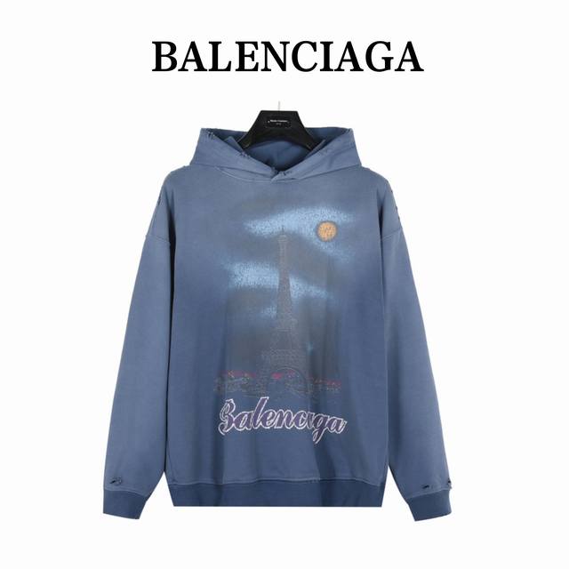 Balenciaga 巴黎世家 24Fw 铁塔喷墨涂鸦水洗做旧破坏连帽卫衣 巴黎埃菲尔铁塔喷墨涂鸦手绘渐变彩印水洗做旧破坏 超重工工艺 专柜同步 区别市场通货