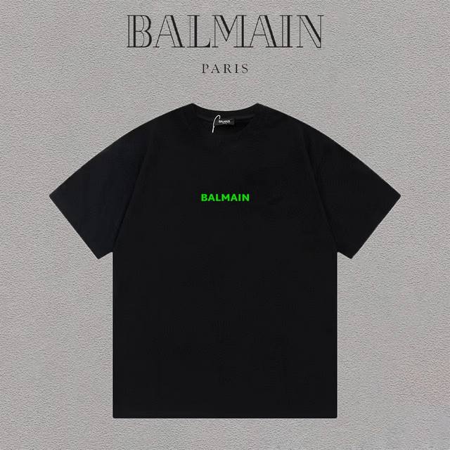 Balmain 巴尔曼 标识logo字母印花简约圆领短袖t恤男女同款 吊牌 领标 水洗唛 三标齐全 定织定染280克精梳棉面料 尺码：S-Xxl 颜色：黑色，白