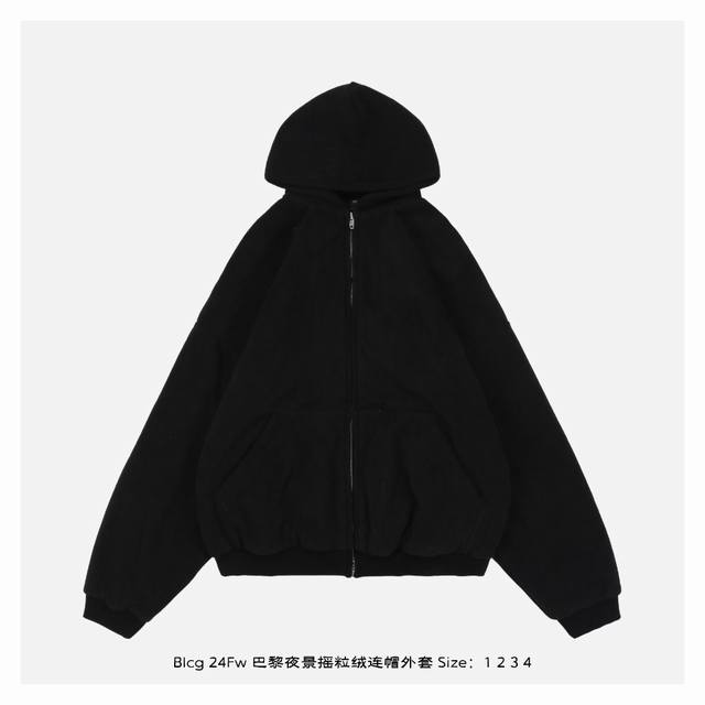 Balenciaga 巴黎世家 24Fw 巴黎夜景摇粒绒连帽外套 -原版一致，印花是模糊暗淡效果的 面料采用纯黑泰迪面料摇粒绒，里料是摇粒绒里料，螺纹21S双纱