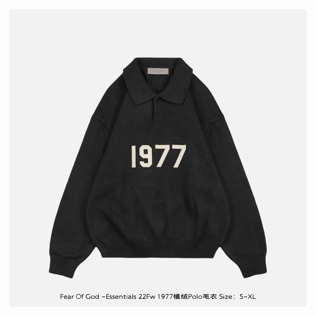 Fear Of God -Essentials 22Fw 1977植绒polo毛衣 -M码缺，不可接 定织定染精梳纯棉面料，面料重磅厚实用料十足，光纱线品质成本