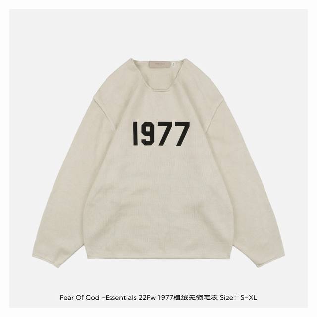 Fear Of God -Essentials 22Fw 1977植绒无领毛衣 -S码缺，不可接 定织定染精梳纯棉面料，面料重磅厚实用料十足，光纱线品质成本比普