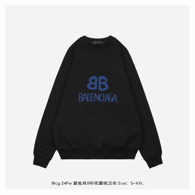 Balenciaga 巴黎世家 24Fw 蓝色双b印花圆领卫衣 面料采用400克重双股大毛圈面料，定制32支螺纹，成衣两遍水洗处理，面料舒适亲肤无异感，定制定染