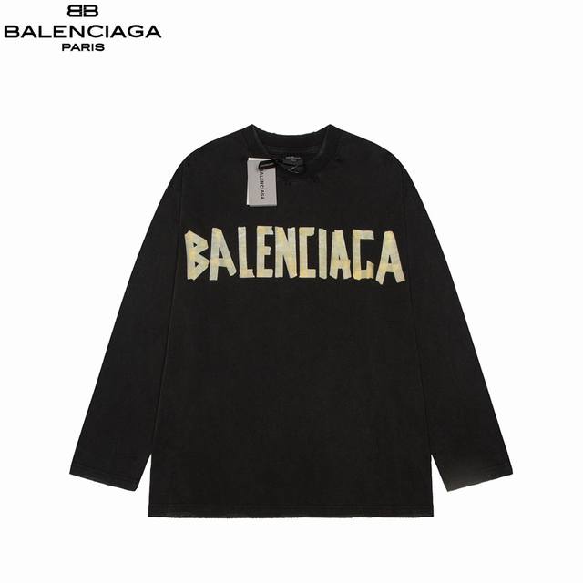 Balenciaga 巴黎世家做旧水洗胶带logo长袖 抢购zp开发定染面料色.破洞.印花.水洗.做旧.版型. 采用26S 1*2精棉双纱平纹， 克；搭配32S