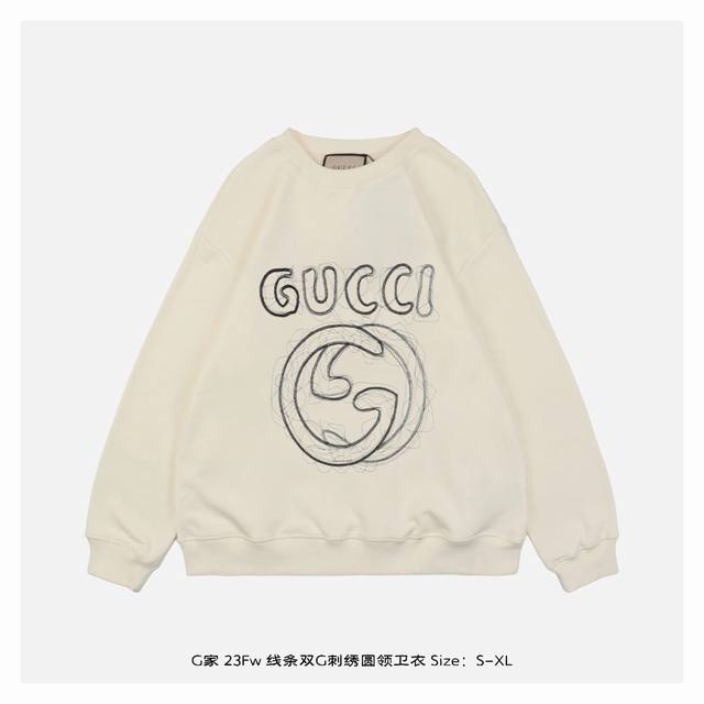 Gucci 古驰 23Fw 线条双g刺绣圆领卫衣 面料采用400克重双股大毛圈面料，定制32支螺纹，成衣两遍水洗处理，面料舒适亲肤无异感，定制定染面料，纺织密度