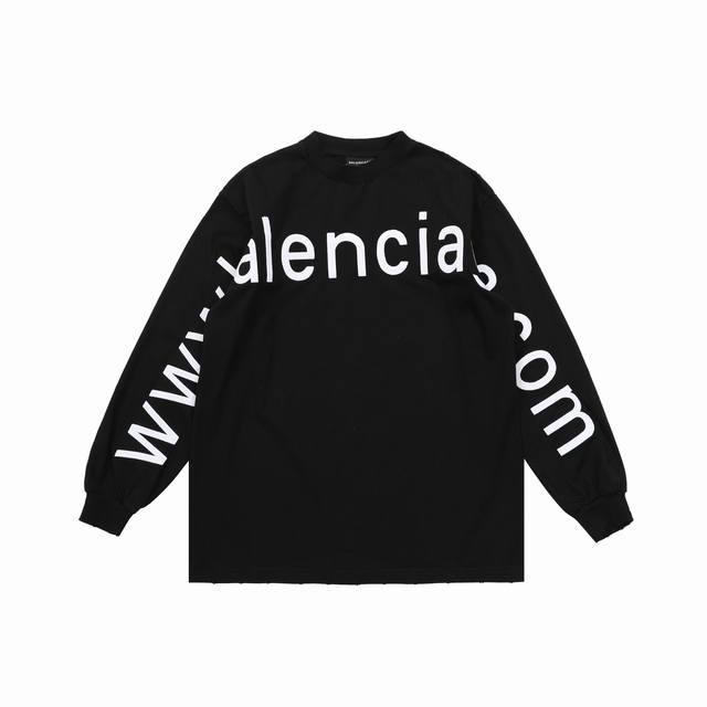 售后到明年 [顶级复刻版本]品名：Balenciaga 巴黎世家 新款网址logo刺绣圆领长袖t恤 尺码：Xs-L 颜色：黑色 白色 面料: 采用定制300G