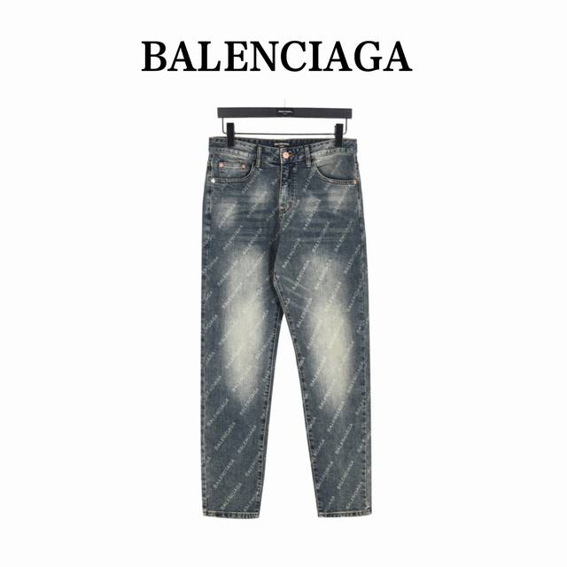 Balenciaga 巴黎世家 2024新款满印斜弹幕牛仔长裤 经典水洗色泽，纯正洋行渠道，客供高级进口的丹宁面料，特选日本冈山纯正14Oz盎司牛仔布料，面料柔