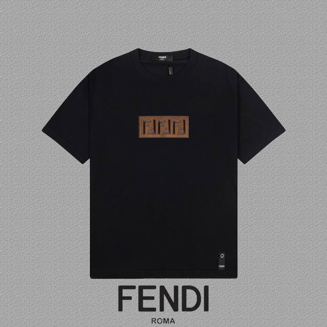 Fendi 芬迪] 2024Fw短袖t恤 经典款刺绣字母 高端32S双纱260克面料 重磅面料 定制拉架罗纹同缸同染 三标齐全 男女同款 颜色：黑色 白色 尺码