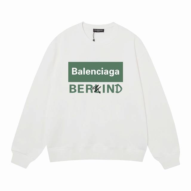 3455# Balenciaga巴黎世家400克印花圆领大毛圈卫衣 1：1对版面料400克毛圈高克重纯棉，提前做过预缩水1X1双纱怎么洗都不会变形，正确版本吊牌