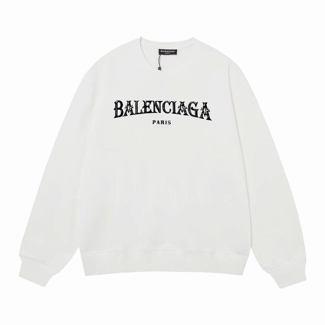 3429# Balenciaga巴黎世家400克印花圆领大毛圈卫衣 1：1对版面料400克毛圈高克重纯棉，提前做过预缩水1X1双纱怎么洗都不会变形，正确版本吊牌