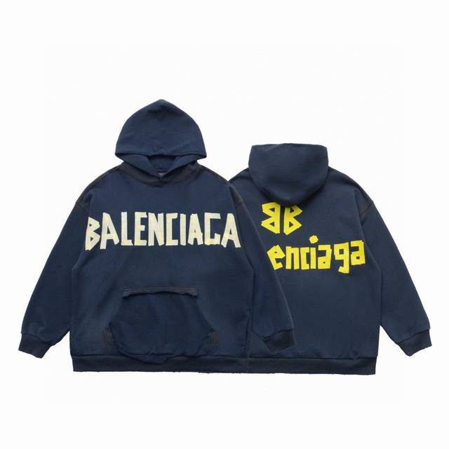 顶级复刻版本 Balenciaga巴黎世家新款黄色胶带印花Logo做旧水洗暗蓝色破坏连帽卫衣帽衫 面料: 450克定制双纱高密度大毛圈水洗棉 全套新款巴黎世家辅